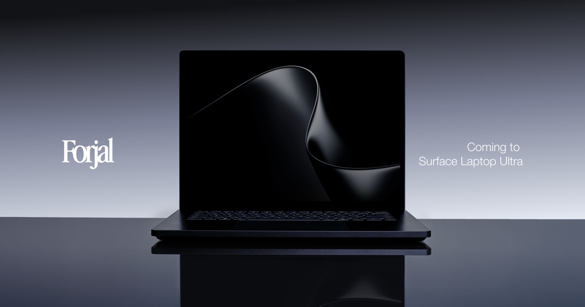 Forjal is coming to Surface Laptop Ultra